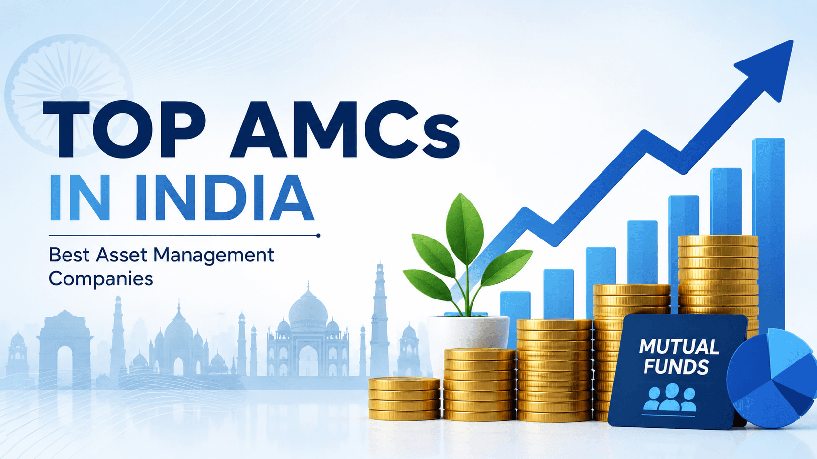 Top AMCs in India illustration featuring rising financial charts, stacked gold coins, a mutual fund icon, a growing plant, and an upward arrow representing investment growth and the best asset management companies in India.